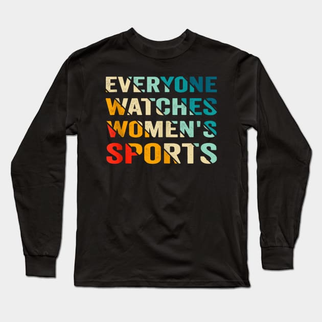 Everyone Watches Women's Sports Long Sleeve T-Shirt by Folke Fan Cv